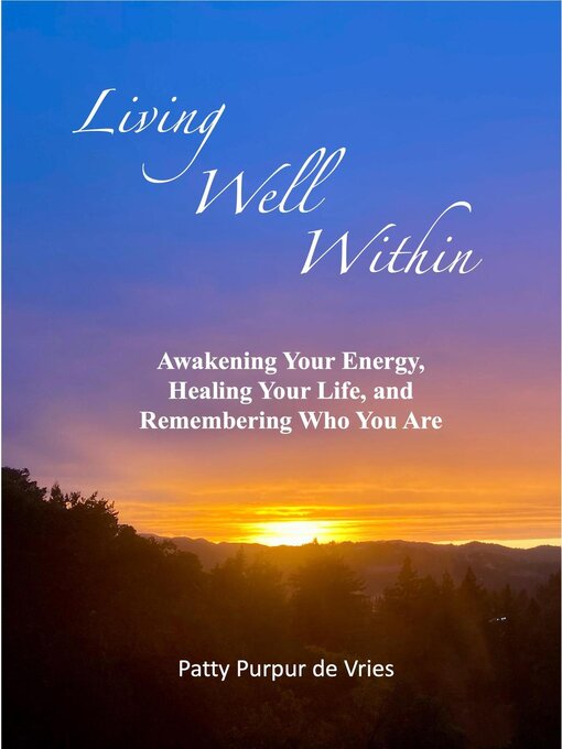 Title details for Living Well Within by Patty Purpur de Vries - Available